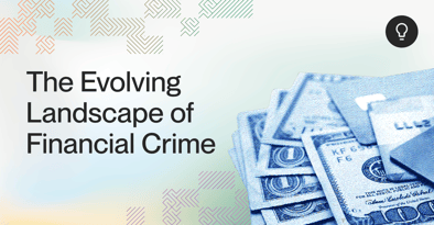 The Evolving Landscape of Financial Crime
