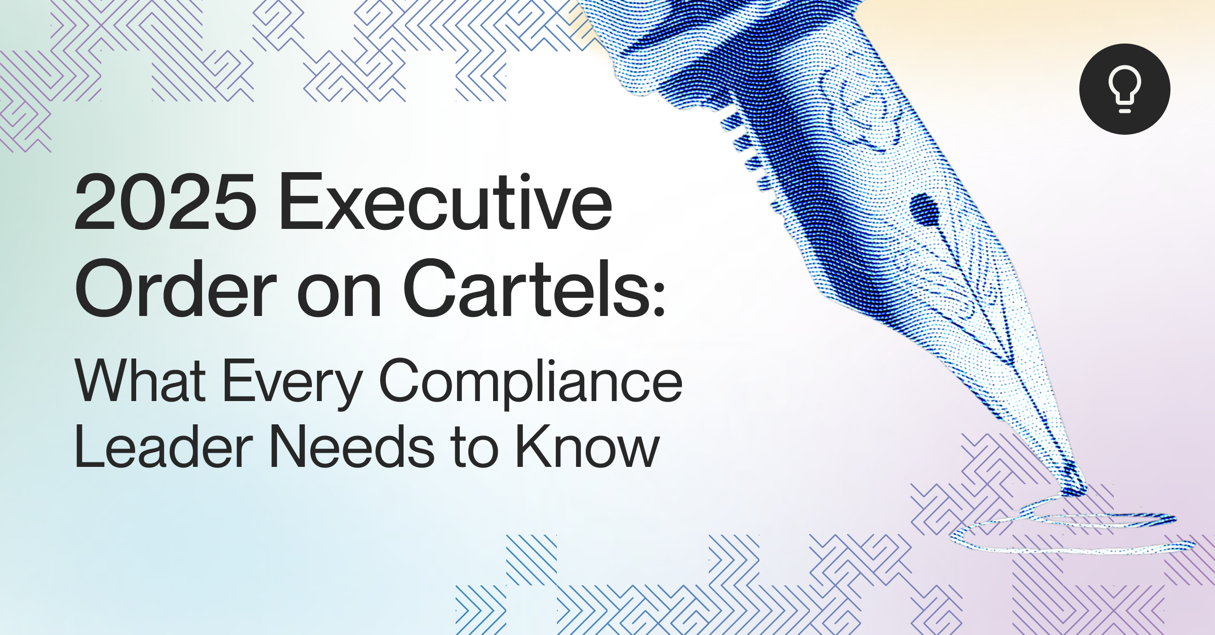 2025 Executive Order on Cartels: What Every Compliance Leader Needs to Know