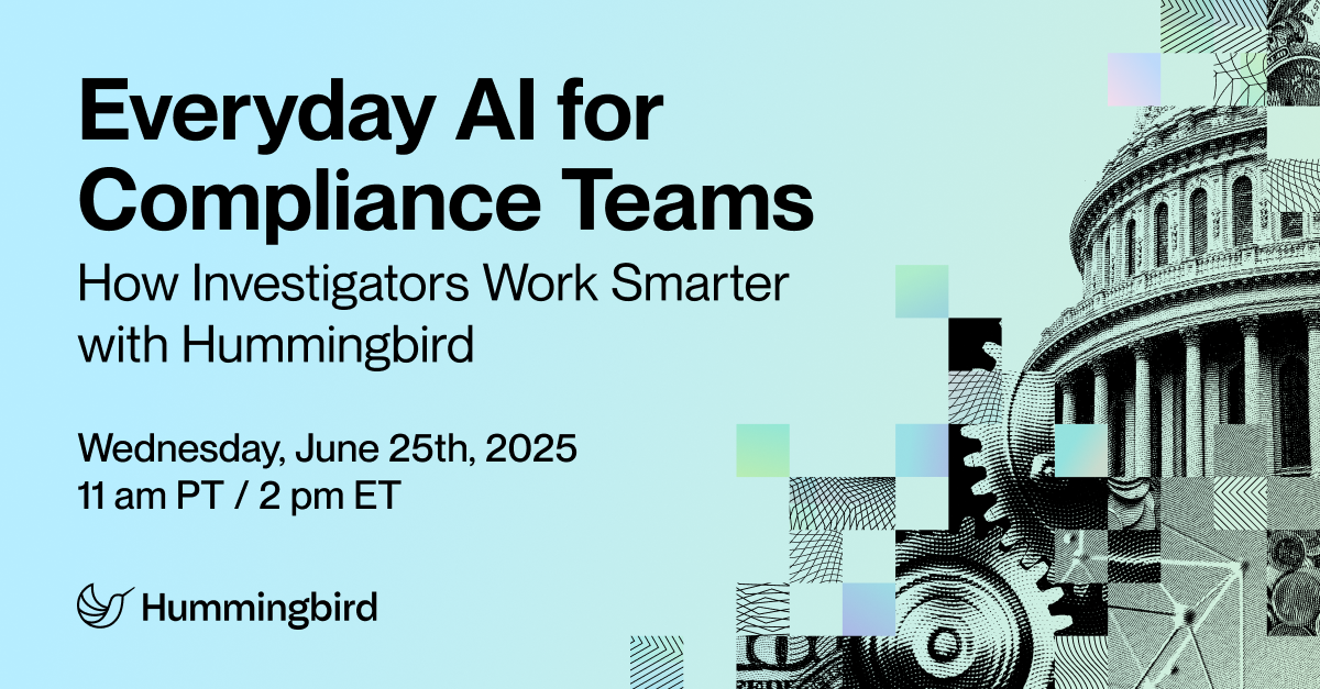 Everyday AI for Compliance Teams: How Investigators Work Smarter with Hummingbird