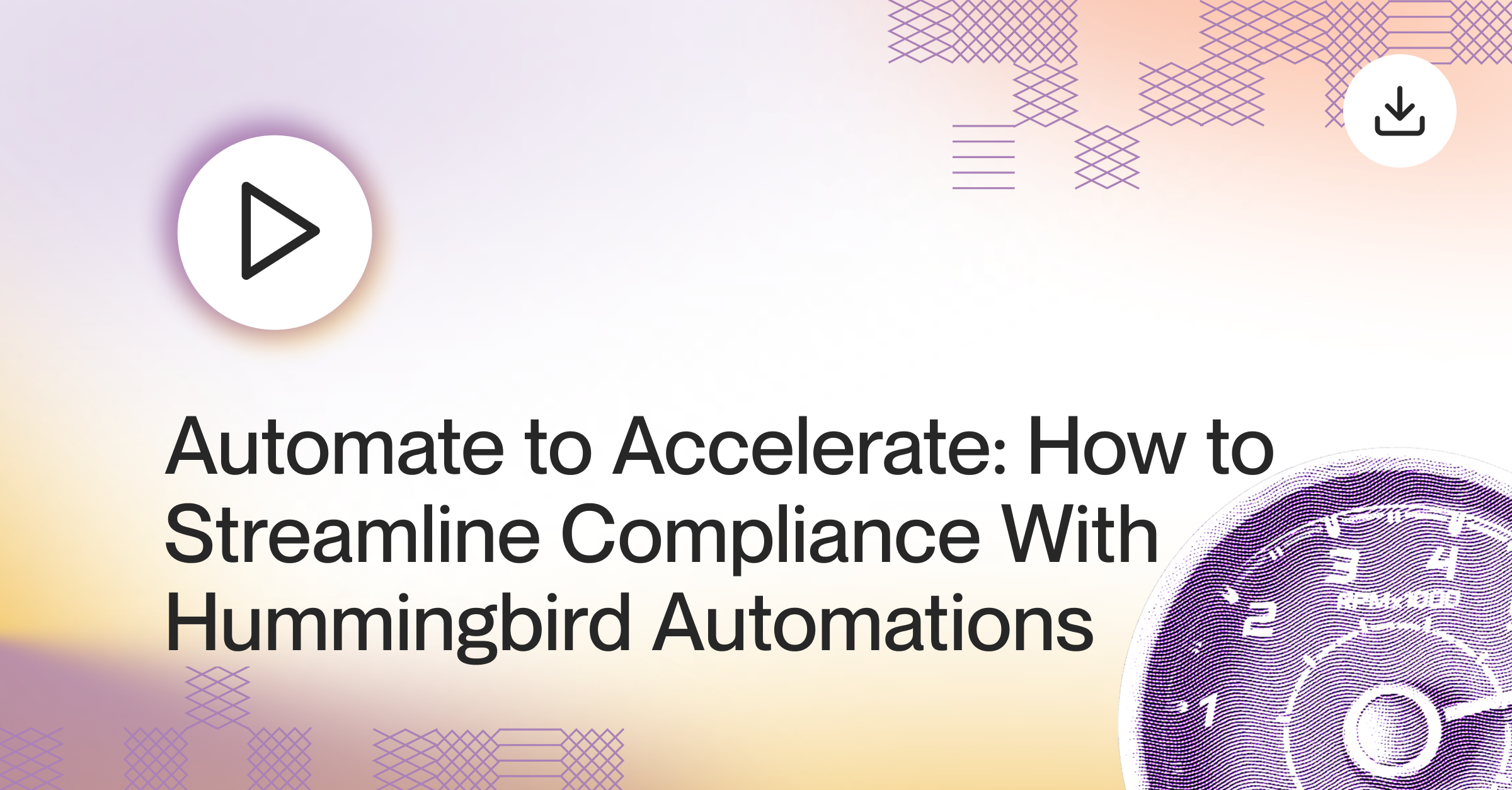 On-Demand Event: Automate to Accelerate: How to Streamline Compliance With Hummingbird Automations