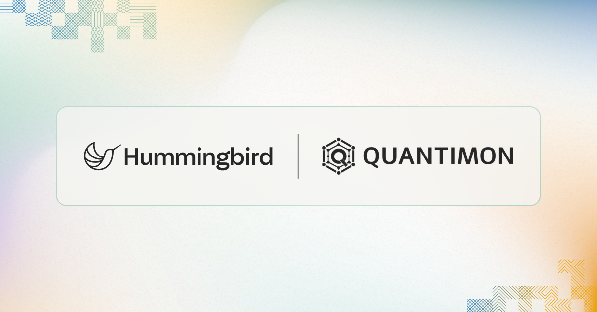 Welcoming Quantimon to Hummingbird