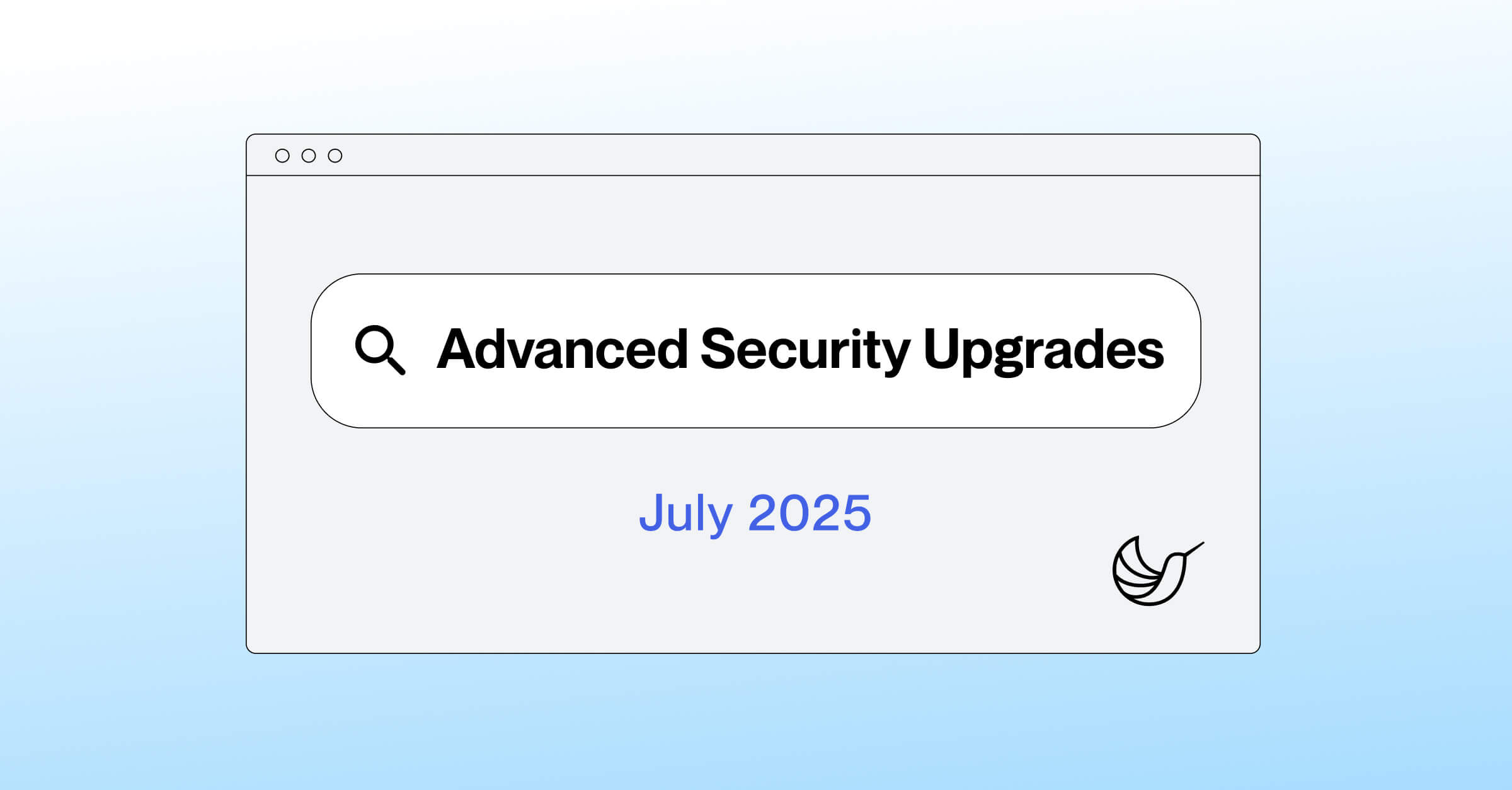 Introducing Advanced Security Upgrades to Further Protect Your Organization and Your Data